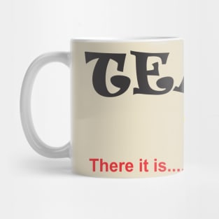 There's no I in Team - Yes there is! Mug